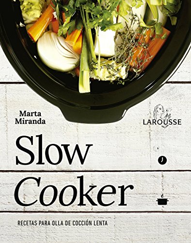 Slow cooker. Recetas para ollas de cocción lenta (LAROUSSE - Libros...